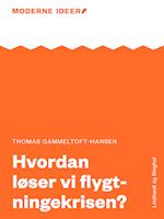 Moderne Idéer: Hvordan løser vi flygtningekrisen?