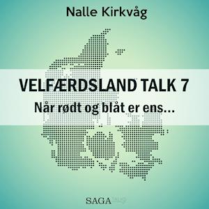 Billede af Velfærdsland TALK #7 Når rødt og blåt er ensâ¦-Nalle Kirkvåg