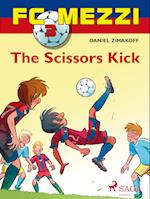 FC Mezzi 3: The Scissors Kick