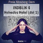 Indblik #4 – Helvedes Hotel (del 1)