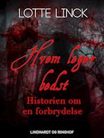 Hvem leger bedst. Historien om en forbrydelse