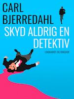 Skyd aldrig en detektiv