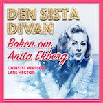Den sista divan - boken om Anita Ekberg