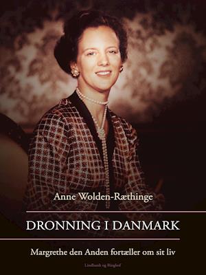 Få Danmark – Margrethe den Anden fortæller om sit liv af Anne Wolden-Ræthinge som Hæftet på dansk - 9788711880265