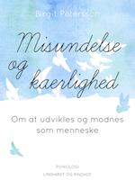 Misundelse og kærlighed. Om at udvikles og modnes som menneske