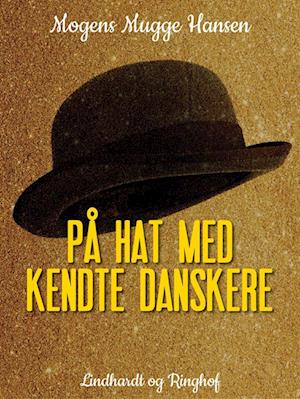 På hat med kendte danskere