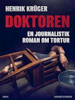 Doktoren - en journalistik roman om tortur