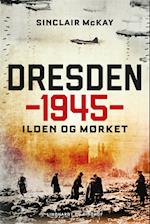 Dresden 1945 - Ilden og mørket