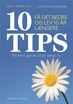 10 TIPS - Få det bedre og lev 10 år længere