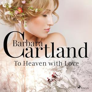 To Heaven with Love (Barbara Cartland's Pink Collection 66)