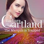 The Marquis is Trapped (Barbara Cartland's Pink Collection 68)