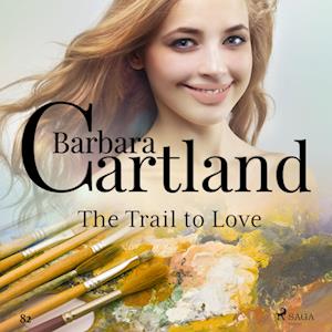 The Trail to Love (Barbara Cartland's Pink Collection 82)