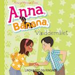 Anna, Banana 3: Væddemålet