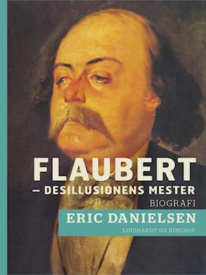 Flaubert - desillusionens mester