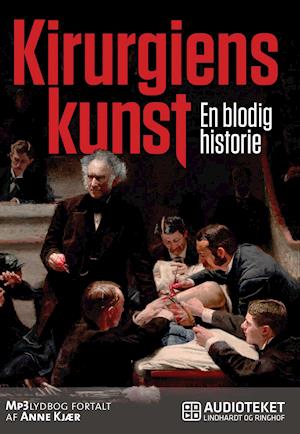 Kirurgiens kunst - En blodig historie