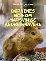 Børnenes bog om marsvin og andre gnavere