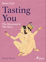 Tasting You: The Mountain & The Story