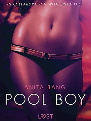 Pool Boy - An erotic short story