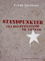 Standpunkter fra Besættelsestid til Vietnam