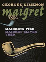 Maigrets pibe / Maigret bliver vred