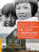 Angst og dagligsnak om vold i Grønland. En studie i holdnings- og rygtedannelse
