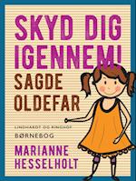 Skyd dig igennem! Sagde oldefar