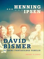 David Bismer og hans fantasiløse familie