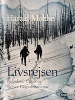 Livsrejsen: Barndom, Ungdom, Rejser, Ekspeditionerne