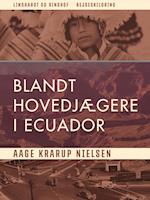 Blandt hovedjægere i Ecuador