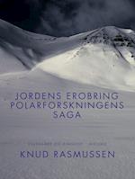 Jordens erobring: Polarforskningens saga