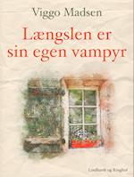 Længslen er sin egen vampyr