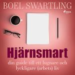 Hjärnsmart: din guide till ett lugnare och lyckligare (arbete)liv