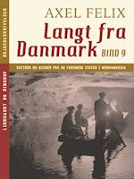 Langt fra Danmark. Bind 9