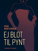 Ej blot til pynt