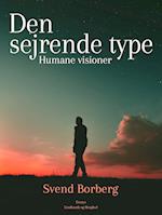 Den sejrende type. Humane visioner