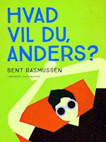 Hvad vil du, Anders?