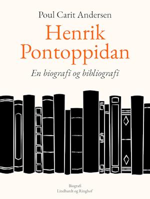 Henrik Pontoppidan. En biografi og bibliografi