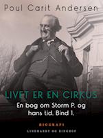 En bog om Storm P. og hans tid. Bind 1. Livet er en cirkus