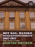 Det kgl. danske Musikkonservatorium 1867-1917