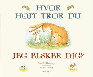 Hvor højt tror du, jeg elsker dig? (papbog)