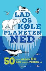 Lad os køle planeten ned