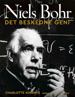 Niels Bohr - Det beskedne geni