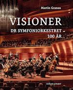 Visioner - DR Symfoniorkestret 100 år