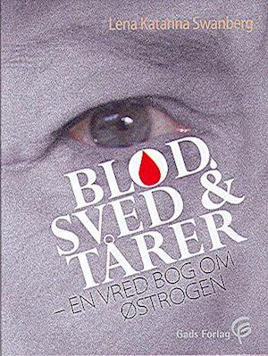 Blod, sved & tårer