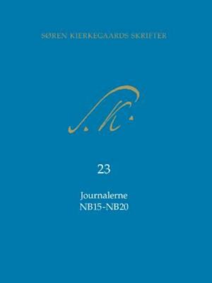 Søren Kierkegaards Skrifter Journalerne NB15-NB20