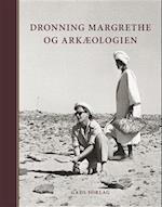 Dronning Margrethe og arkæologien