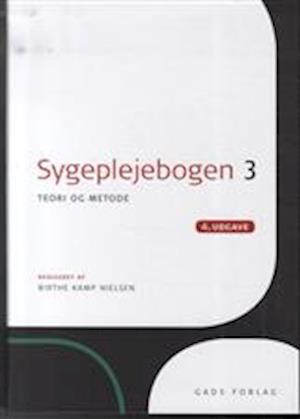 Sygeplejebogen. Teori og metode