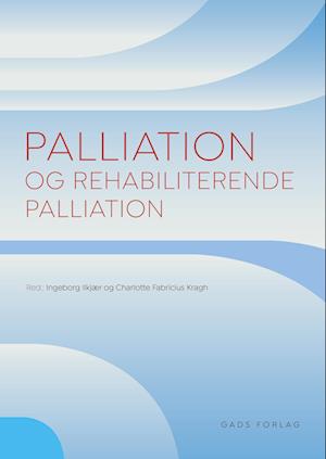 Palliation og rehabiliterende palliation