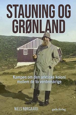 Stauning og Grønland-Niels Nørgaard-Bog