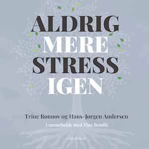 Aldrig mere stress igen